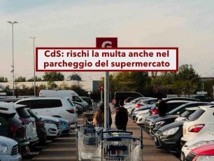 Codice della Strada, rischi 990 euro di multa e 6 punti della patente anche nel parcheggio del supermercato: ecco quando
